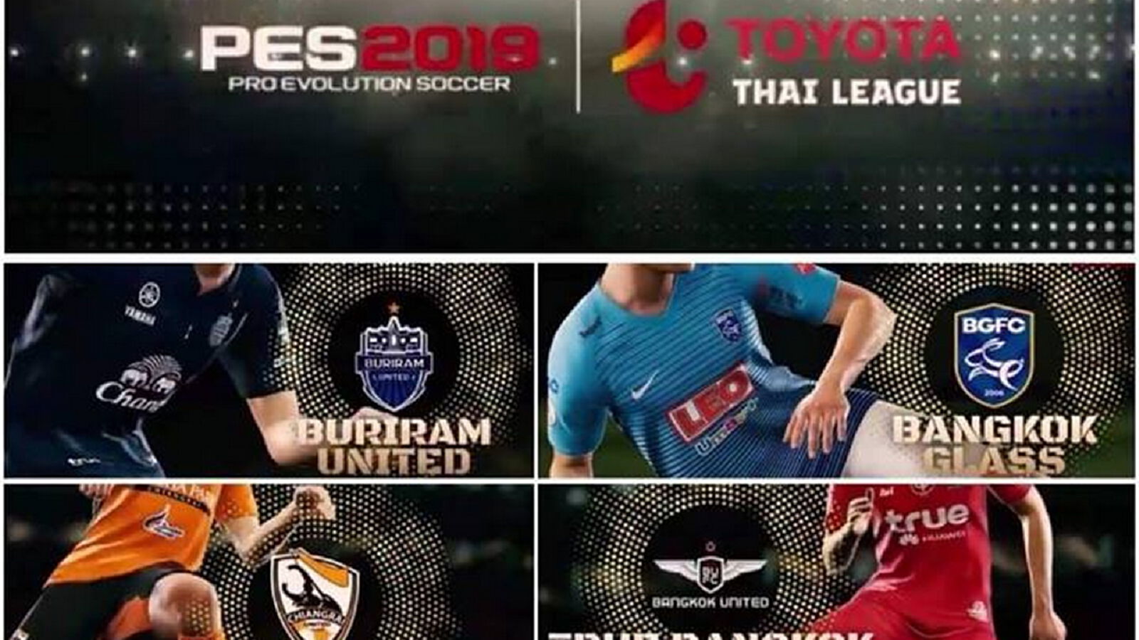 ส่องความเหมือน!!! ชุดไทยลีก PES2019 สวยแค่ไหนไปดู