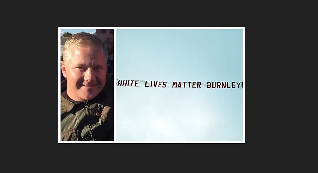 สมควร! แฟนบอลเบิร์นลี่ย์ ที่ทำป้าย ‘White Lives Matter’ โดนบริษัทไล่ออก