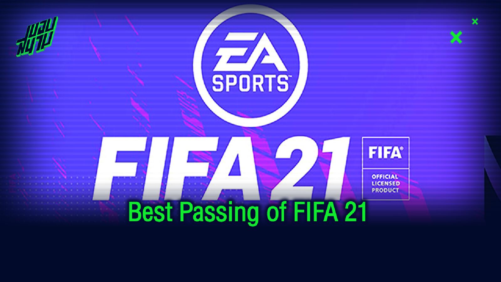 จัดอันดับ ! 10 นักเตะ ผ่านบอลแม่นยำสุดใน FIFA 21